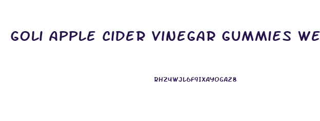 Goli Apple Cider Vinegar Gummies Weight Loss Reviews