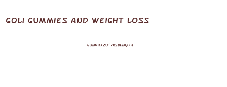 Goli Gummies And Weight Loss