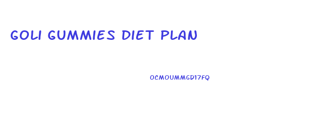 Goli Gummies Diet Plan