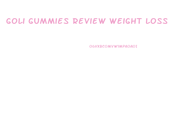 Goli Gummies Review Weight Loss