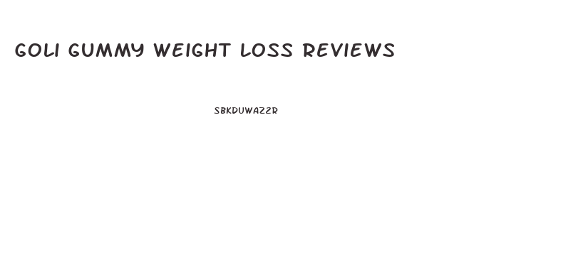 Goli Gummy Weight Loss Reviews