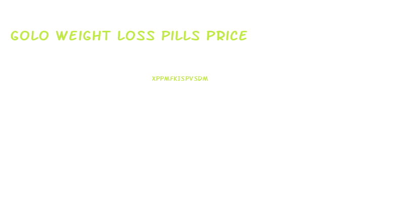 Golo Weight Loss Pills Price