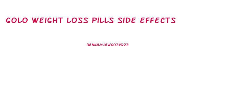 Golo Weight Loss Pills Side Effects