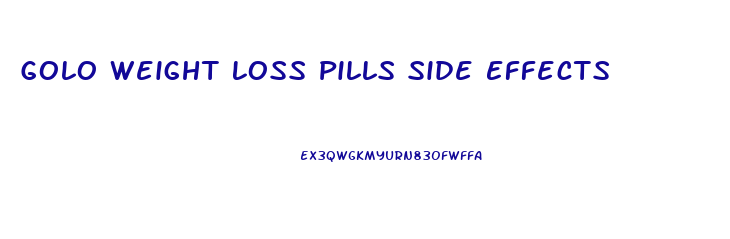 Golo Weight Loss Pills Side Effects