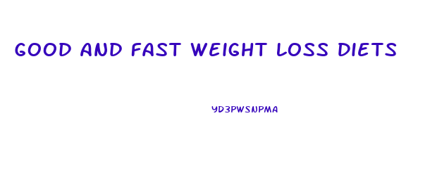 Good And Fast Weight Loss Diets