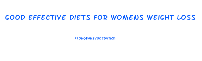 Good Effective Diets For Womens Weight Loss