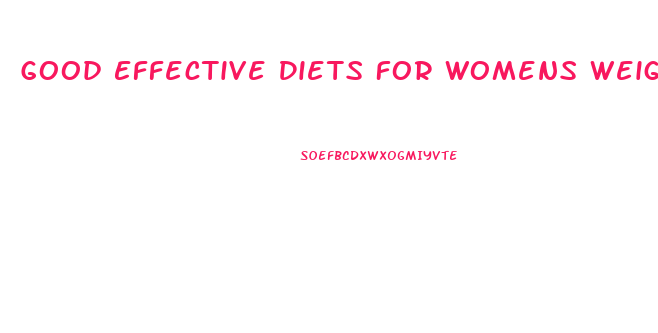 Good Effective Diets For Womens Weight Loss