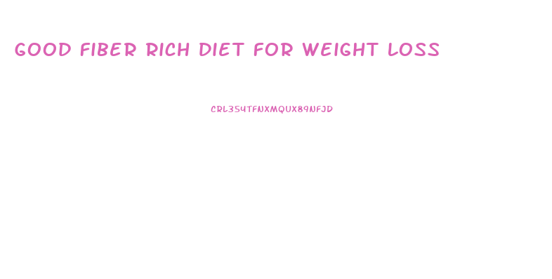 Good Fiber Rich Diet For Weight Loss