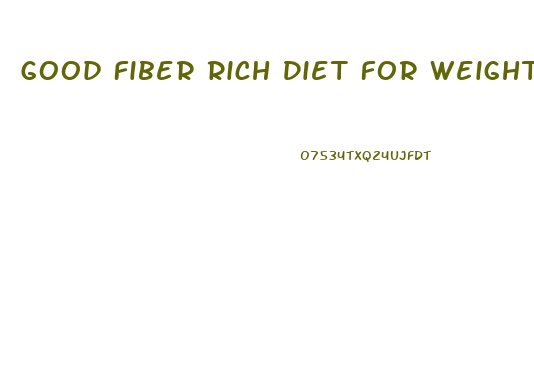 Good Fiber Rich Diet For Weight Loss