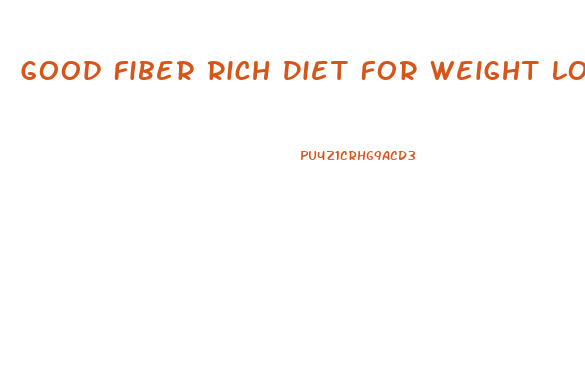 Good Fiber Rich Diet For Weight Loss