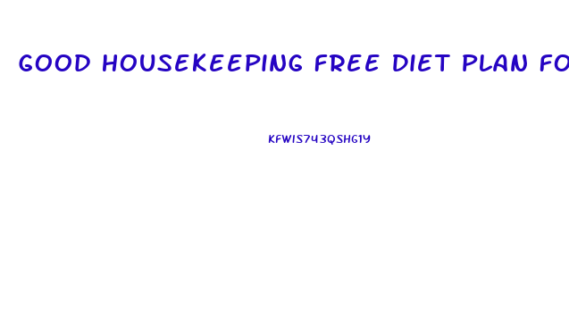 Good Housekeeping Free Diet Plan For Weight Loss