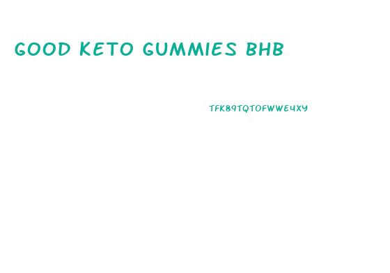 Good Keto Gummies Bhb