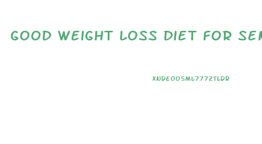 Good Weight Loss Diet For Seniors