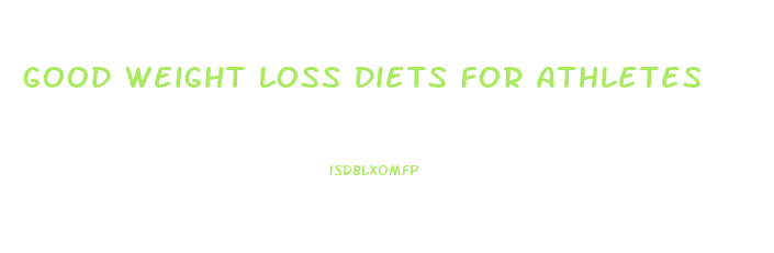 Good Weight Loss Diets For Athletes