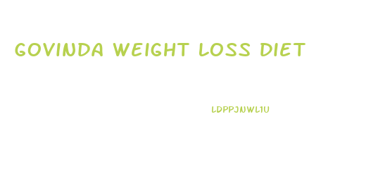 Govinda Weight Loss Diet