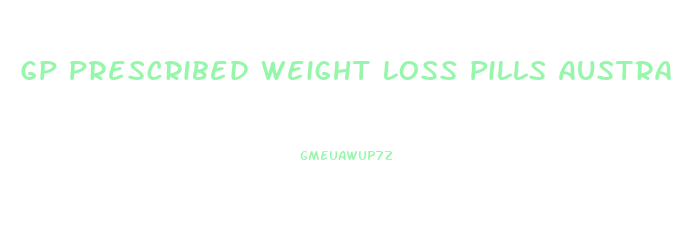 Gp Prescribed Weight Loss Pills Australia