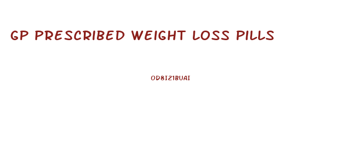 Gp Prescribed Weight Loss Pills