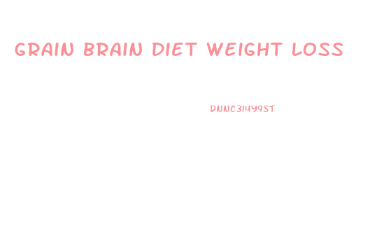 Grain Brain Diet Weight Loss