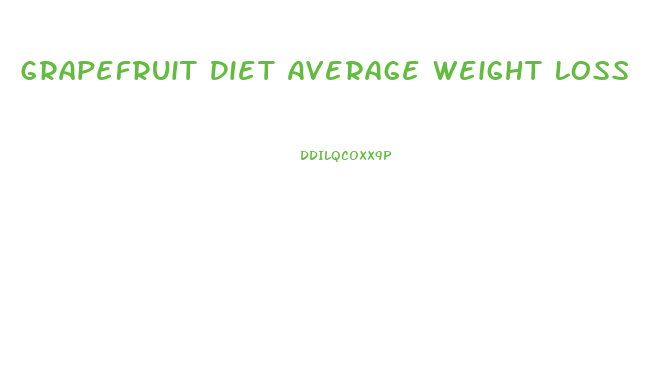 Grapefruit Diet Average Weight Loss
