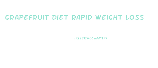 Grapefruit Diet Rapid Weight Loss