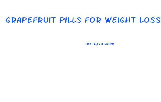 Grapefruit Pills For Weight Loss Reviews