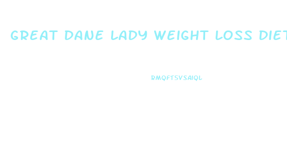Great Dane Lady Weight Loss Diet
