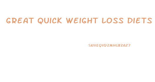 Great Quick Weight Loss Diets