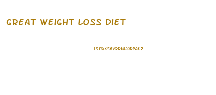 Great Weight Loss Diet