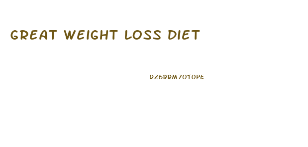 Great Weight Loss Diet