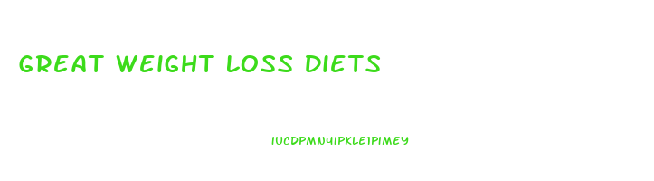 Great Weight Loss Diets