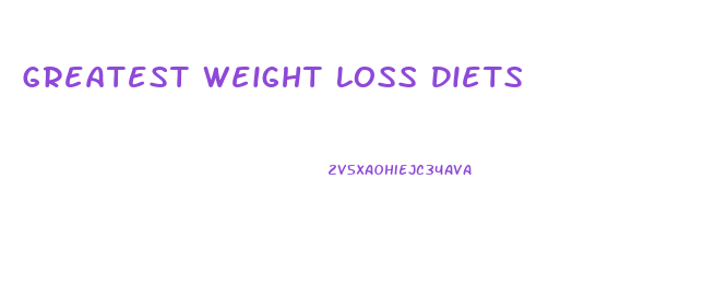 Greatest Weight Loss Diets