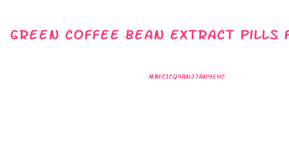 Green Coffee Bean Extract Pills For Weight Loss