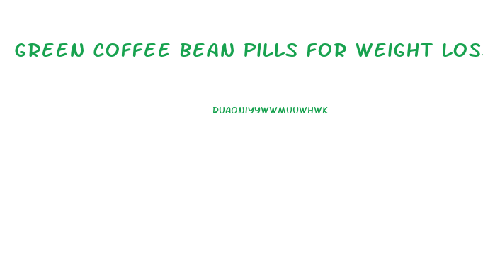 Green Coffee Bean Pills For Weight Loss Reviews