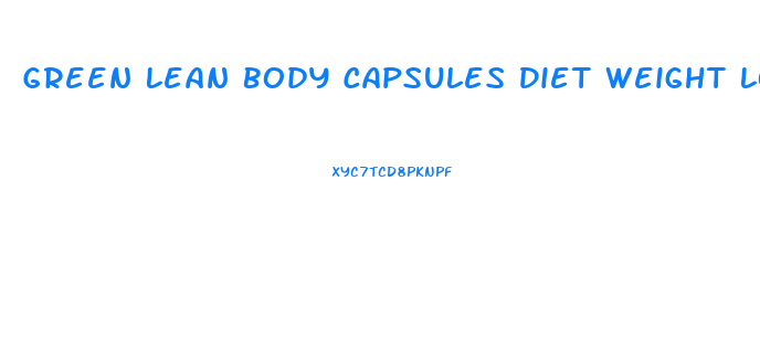 Green Lean Body Capsules Diet Weight Loss