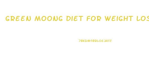 Green Moong Diet For Weight Loss