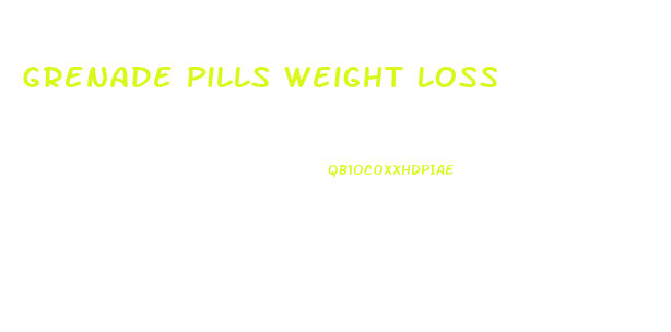 Grenade Pills Weight Loss