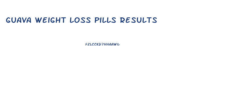 Guava Weight Loss Pills Results