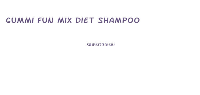 Gummi Fun Mix Diet Shampoo