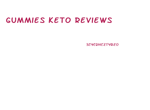 Gummies Keto Reviews