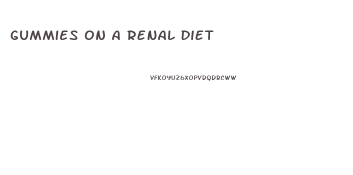 Gummies On A Renal Diet