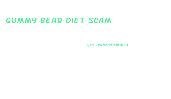 Gummy Bear Diet Scam