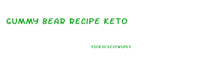 Gummy Bear Recipe Keto