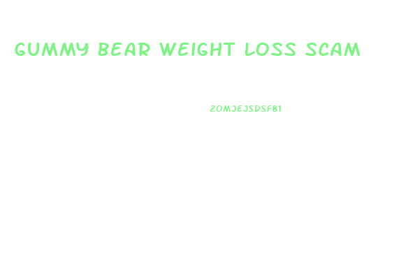 Gummy Bear Weight Loss Scam