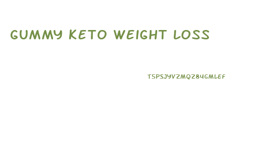 Gummy Keto Weight Loss