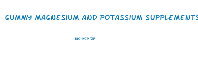Gummy Magnesium And Potassium Supplements For Keto