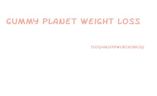 Gummy Planet Weight Loss
