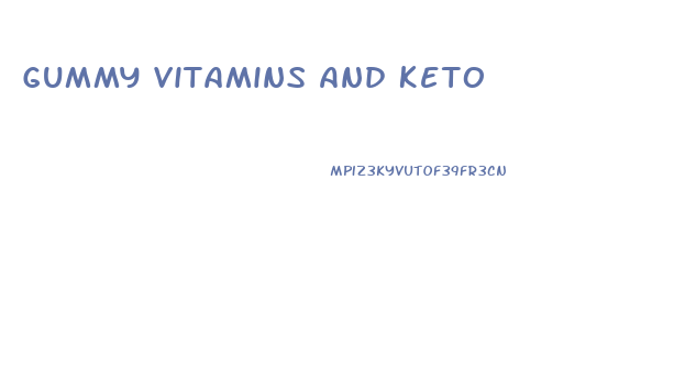 Gummy Vitamins And Keto