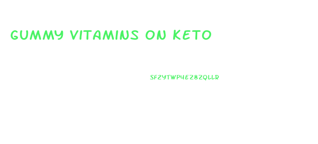 Gummy Vitamins On Keto