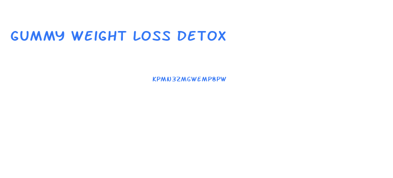 Gummy Weight Loss Detox