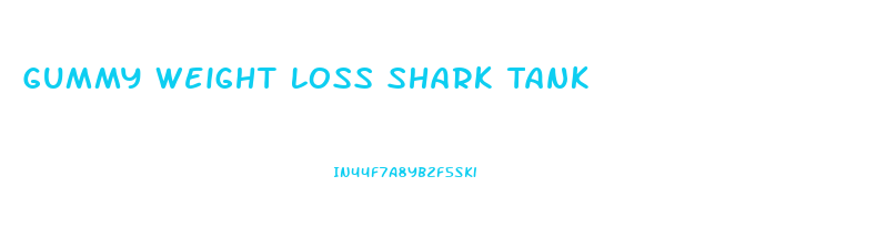 Gummy Weight Loss Shark Tank